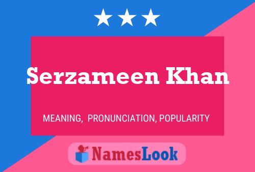 Affiche de nom Serzameen Khan