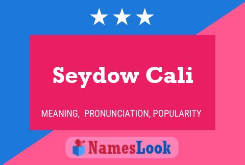 Affiche de nom Seydow Cali