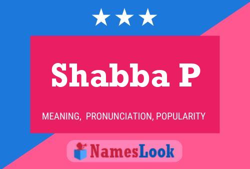 Affiche de nom Shabba P