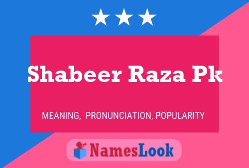 Affiche de nom Shabeer Raza Pk