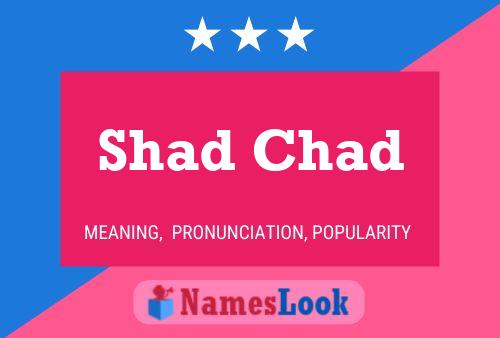 Affiche de nom Shad Chad