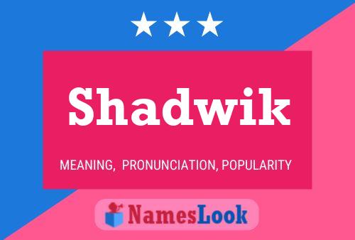 Affiche de nom Shadwik