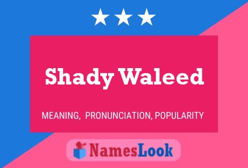 Affiche de nom Shady Waleed