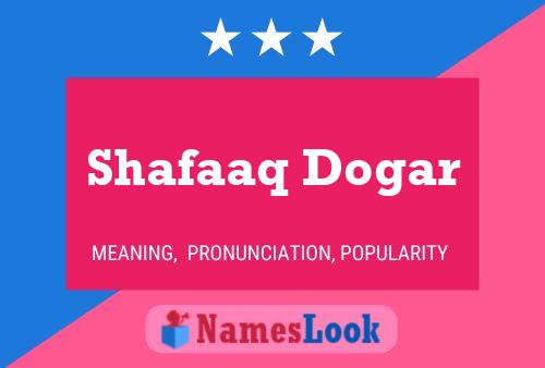 Affiche de nom Shafaaq Dogar