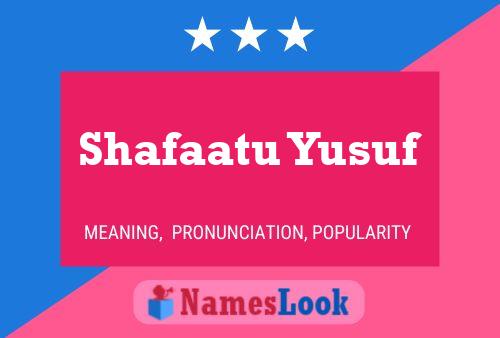 Affiche de nom Shafaatu Yusuf