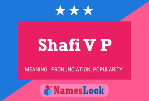 Affiche de nom Shafi V P