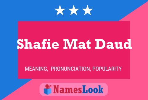 Affiche de nom Shafie Mat Daud