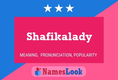 Affiche de nom Shafikalady