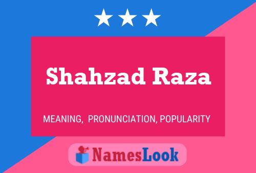 Affiche de nom Shahzad Raza