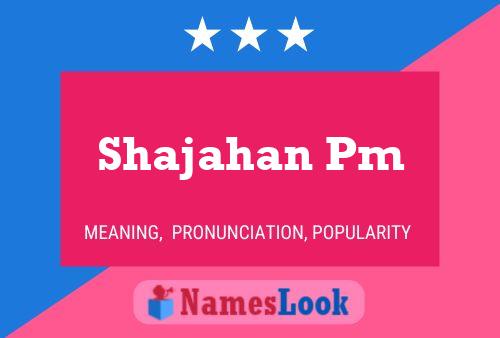 Affiche de nom Shajahan Pm