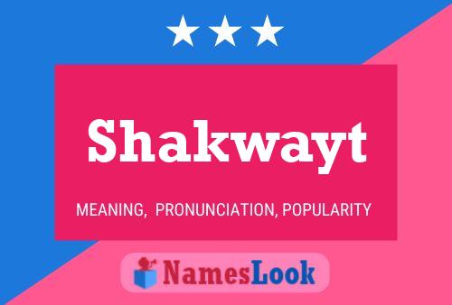 Affiche de nom Shakwayt