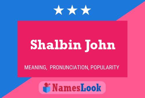 Affiche de nom Shalbin John