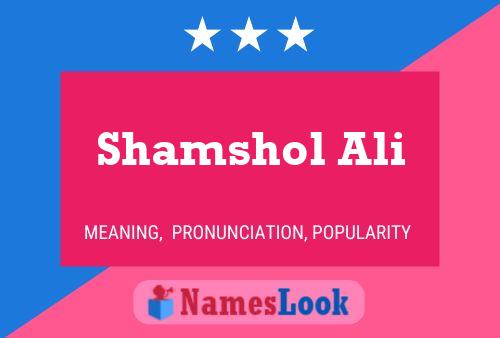 Affiche de nom Shamshol Ali