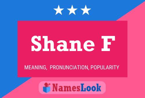 Affiche de nom Shane F