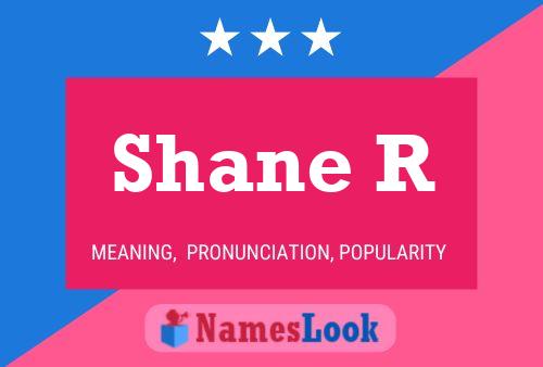 Affiche de nom Shane R