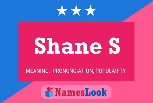 Affiche de nom Shane S