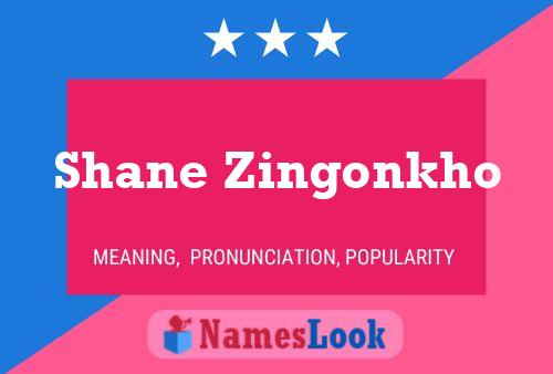 Affiche de nom Shane Zingonkho