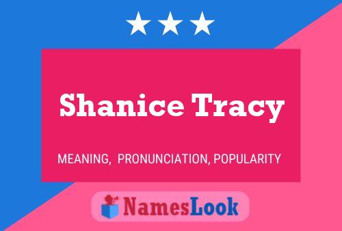 Affiche de nom Shanice Tracy