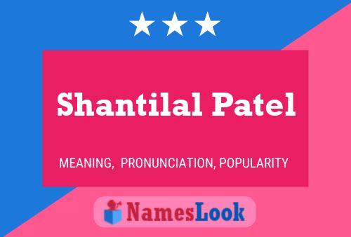 Affiche de nom Shantilal Patel