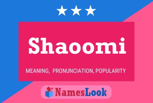 Affiche de nom Shaoomi