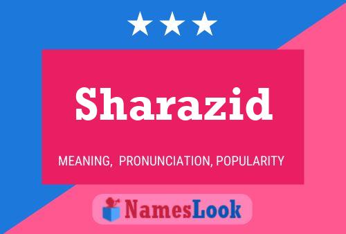 Affiche de nom Sharazid