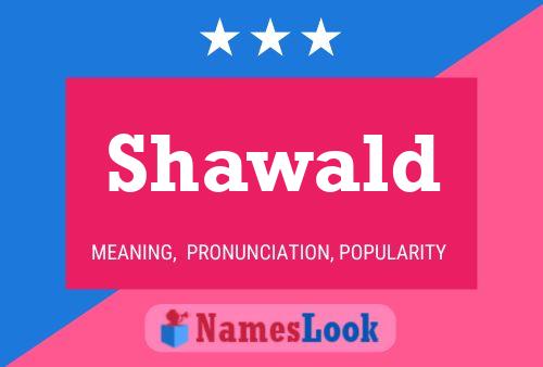 Affiche de nom Shawald