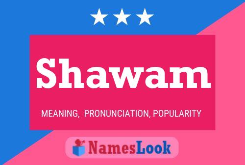 Affiche de nom Shawam