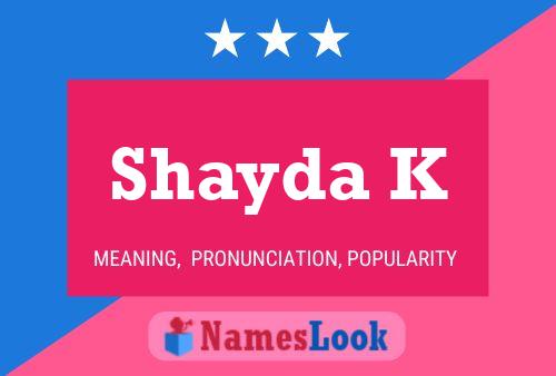 Affiche de nom Shayda K