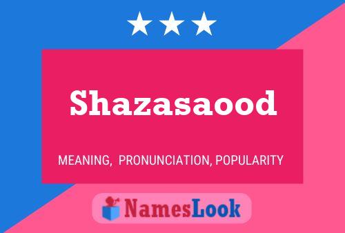 Affiche de nom Shazasaood