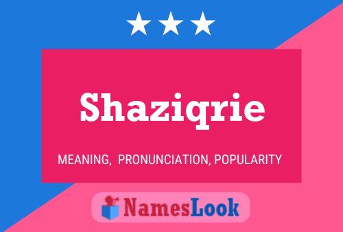 Affiche de nom Shaziqrie