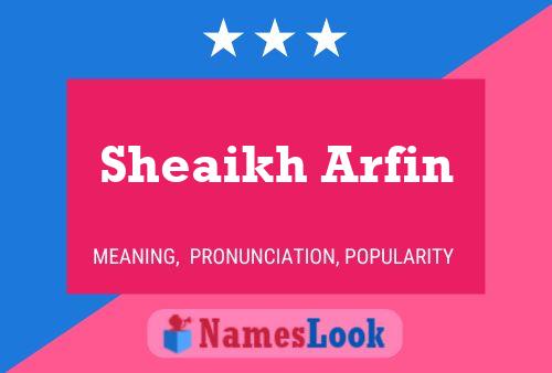 Affiche de nom Sheaikh Arfin