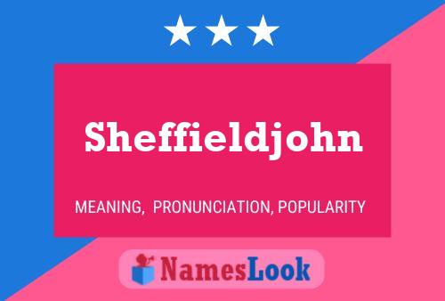 Affiche de nom Sheffieldjohn