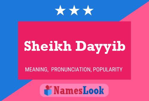 Affiche de nom Sheikh Dayyib