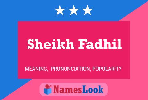 Affiche de nom Sheikh Fadhil