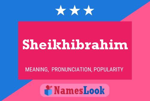 Affiche de nom Sheikhibrahim