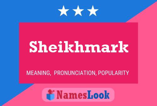 Affiche de nom Sheikhmark