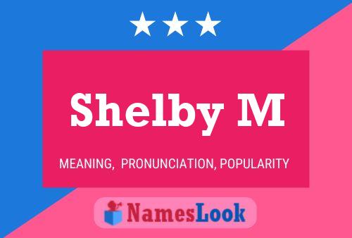 Affiche de nom Shelby M