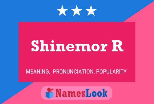 Affiche de nom Shinemor R