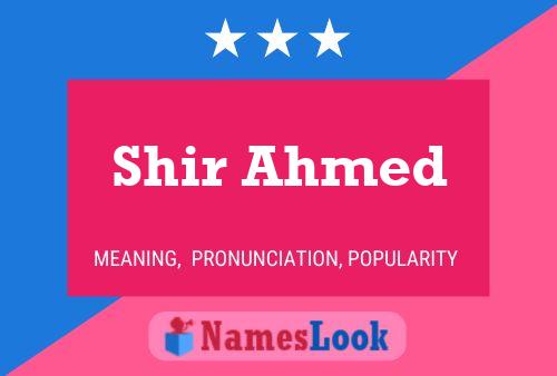 Affiche de nom Shir Ahmed