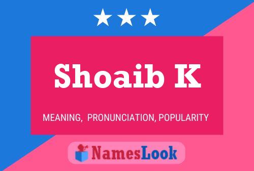 Affiche de nom Shoaib K