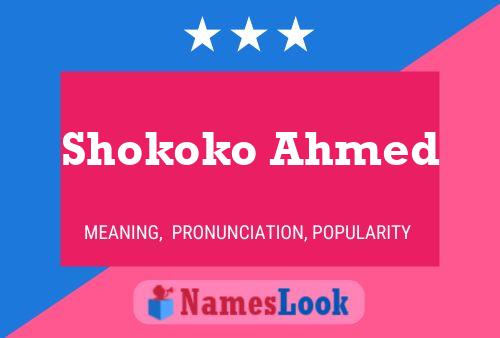 Affiche de nom Shokoko Ahmed