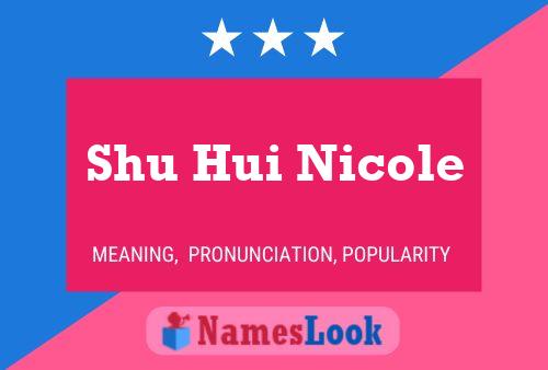 Affiche de nom Shu Hui Nicole