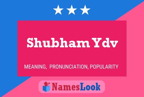 Affiche de nom Shubham Ydv