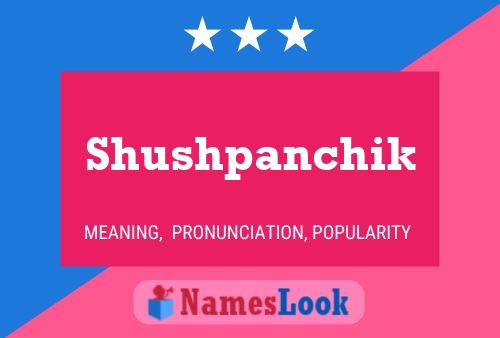 Affiche de nom Shushpanchik