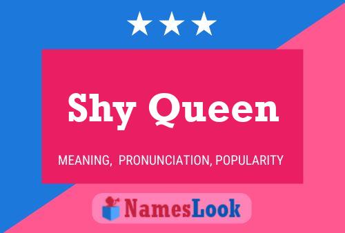 Affiche de nom Shy Queen