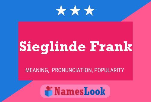 Affiche de nom Sieglinde Frank