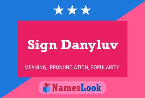 Affiche de nom Sign Danyluv