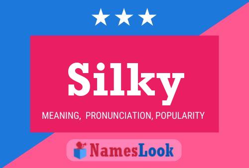 Affiche de nom Silky