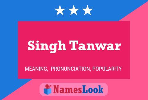 Affiche de nom Singh Tanwar