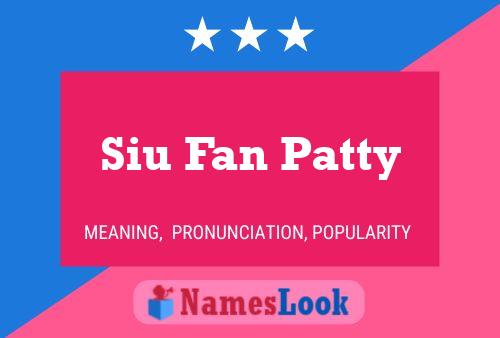 Affiche de nom Siu Fan Patty